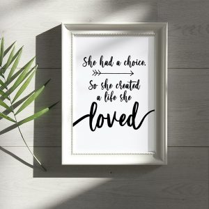 She Created a Life she loved inspirational quote